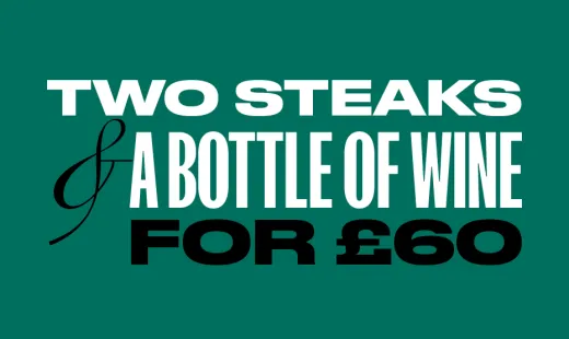 2 Steaks & Bottle of Wine for £60